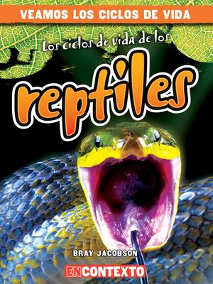 cover image of Los ciclos de vida de los reptiles (Reptile Life Cycles)